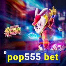 pop555 bet